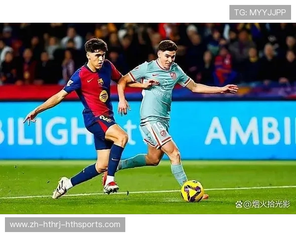 马竞挑战巴萨西甲争冠生死战全面解读精彩直播解析